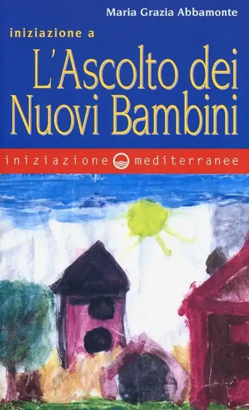 Solo Oggi Iniziazione a «L‘ascolto dei nuovi bambini»