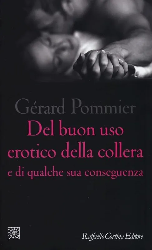 Compra Oggi Stesso Del buon uso erotico della collera e di qualche sua conseguenza