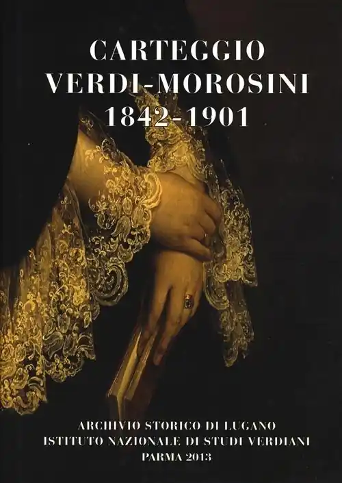 Subito Disponibile Carteggio Verdi-Morosini 1842-1901