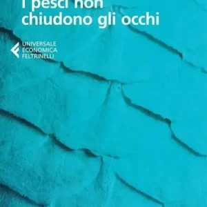 I pesci non chiudono gli occhi Nuova Collezione