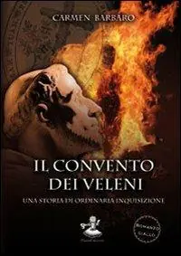 Sconto Il convento dei veleni. Una storia di ordinaria Inquisizione