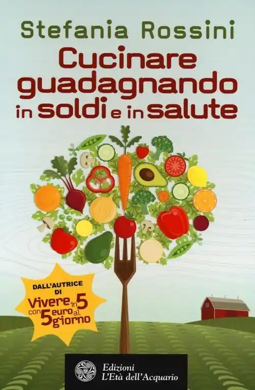 Bestseller Cucinare guadagnando in soldi e in salute