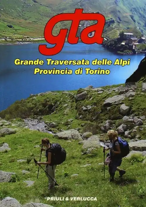 GTA. Grande traversata delle Alpi. Provincia di Torino Prezzo Scontato