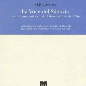 Consegna Rapida La voce del silenzio e altri frammenti scelti dal libro dei precetti d‘oro