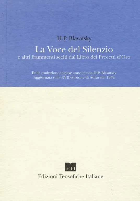 Consegna Rapida La voce del silenzio e altri frammenti scelti dal libro dei precetti d‘oro