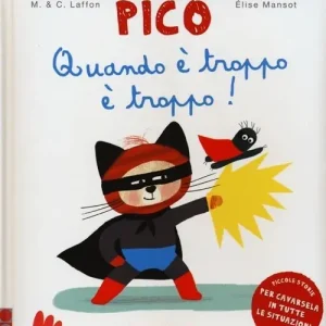 Miglior Prezzo Quando è troppo è troppo! Le grandi idee di Pico. Ediz. illustrata. Vol. 6