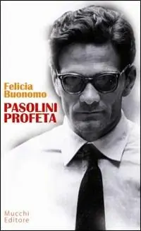 Ultima Occasione Pasolini profeta
