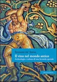 Il vino nel mondo antico. Archeologia e cultura di una bevanda speciale Offerta Lampo