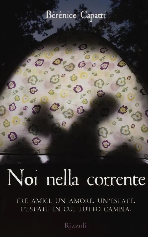 Noi nella corrente. Tre amici. Un amore. Un‘estate. L‘estate in cui tutto cambia Esclusivo
