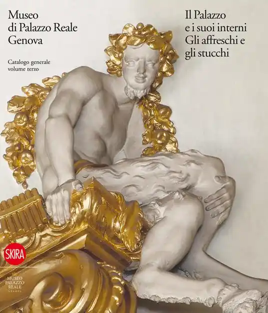 Prezzo Basso Museo di Palazzo Reale Genova. Il Palazzo e i suoi interni. Gli affreschi e gli stucchi. Catalogo generale. Ediz. illustrata. Vol. 3
