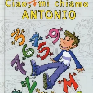 Ciao, io mi chiamo Antonio. Vol. 1 Direttamente Dal Produttore