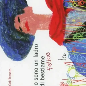 Io sono un ladro di bestiame felice. Ediz. illustrata Compra Online