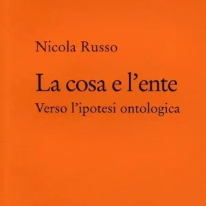 Nuova Collezione La cosa e l‘ente. Verso l‘ipotesi ontologica