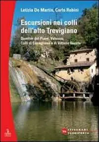 Consegna Rapida Escursioni nei colli dell‘alto Trevigiano. Quartier del Piave, Valsana, Colli di Conegliano e di Vittorio Veneto