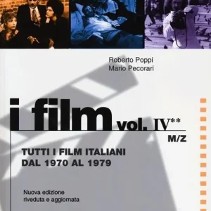 Prezzo Di Fabbrica Dizionario del cinema italiano. Vol. 4 2 Tutti i film italiani dal 1970 al 1979. M-Z.