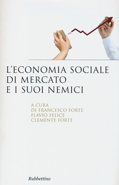 Vendita Finale L‘ economia sociale di mercato e i suoi nemici