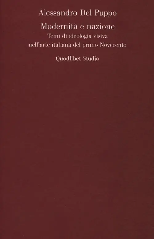 Prezzo Di Fabbrica Modernità e nazione. Temi di ideologia visiva nell‘arte italiana del primo Novecento