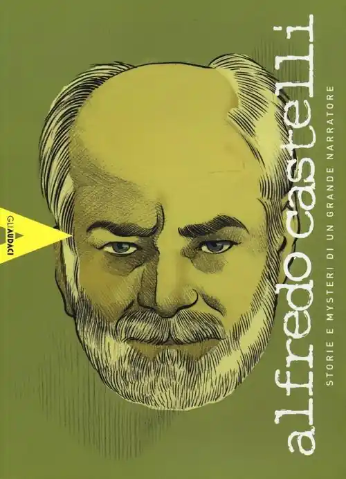 Alfredo Castelli. Storie e mysteri di un grande narratore. Ediz. illustrata Spedito Oggi