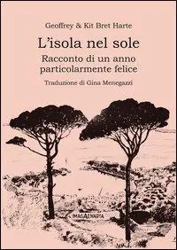Nuova Collezione L‘ isola nel sole. Racconto di un anno particolarmente felice