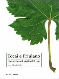 Direttamente Dal Produttore Tocai e Friulano. Un racconto di civiltà del vino
