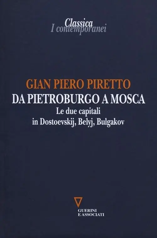 Da Pietroburgo a Mosca. Le due capitali in Dostoevskij, Belyj, Bulgakov Prezzo Scontato