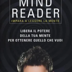 Mind reader. Impara a leggere la mente Non Perdere
