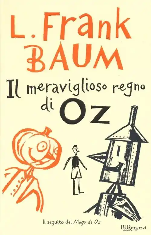 Ultime Pezzi Il meraviglioso regno di Oz. Ediz. integrale