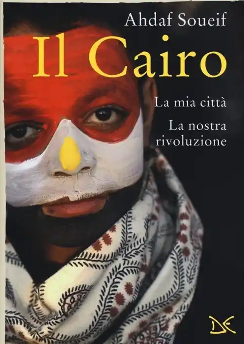 Vendita Finale Il Cairo. La mia città, la nostra rivoluzione