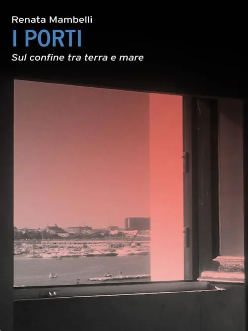 Offerta Porti. Confine tra mare e terra