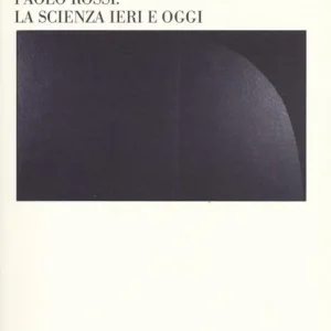 Ultimissimo Modello La scienza ieri e oggi