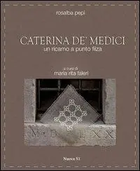 Caterina de‘ Medici. Un ricamo a punto filza Ultima Occasione