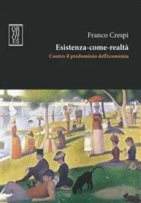 Vendita Finale Esistenza-come-realtà. Contro il predominio dell‘economia