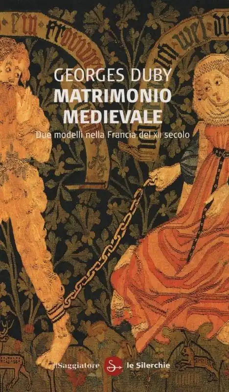 Subito Disponibile Matrimonio medievale. Due modelli nella Francia del XII secolo