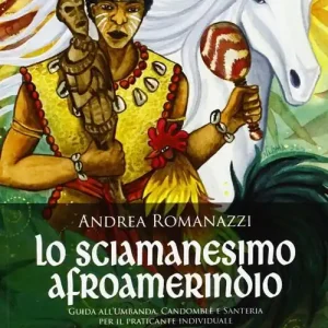 Miglior Prezzo Lo scimanesimo afroamerindio. Guida all‘Umbanda, Candomblè e e sanitaria per il praticante individuale