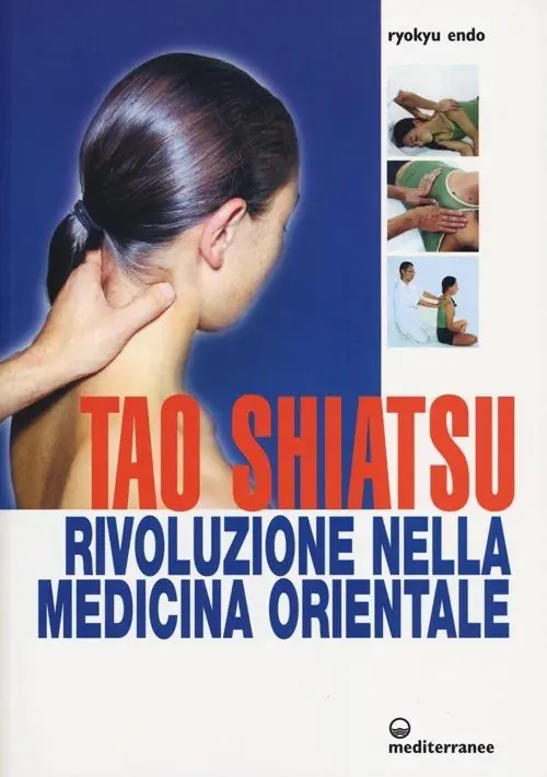 Tao shiatsu. Rivoluzione nella medicina orientale Prezzo Di Fabbrica