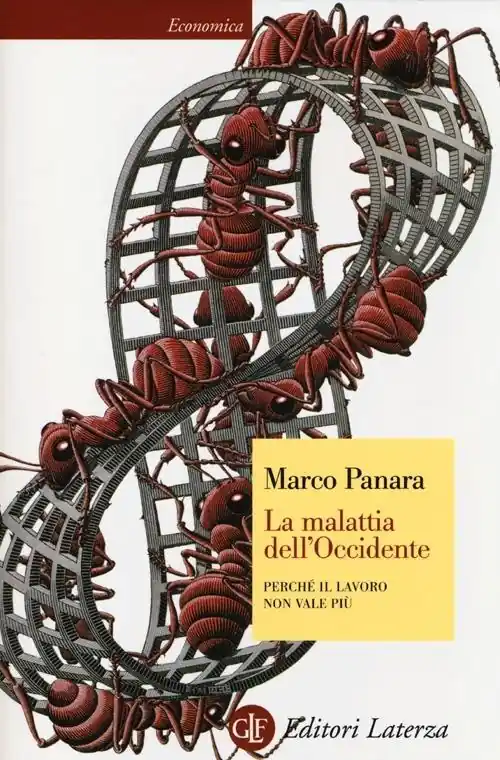 Compra Oggi Stesso La malattia dell‘Occidente. Perché il lavoro non vale più