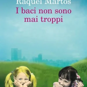 I baci non sono mai troppi Must-Have