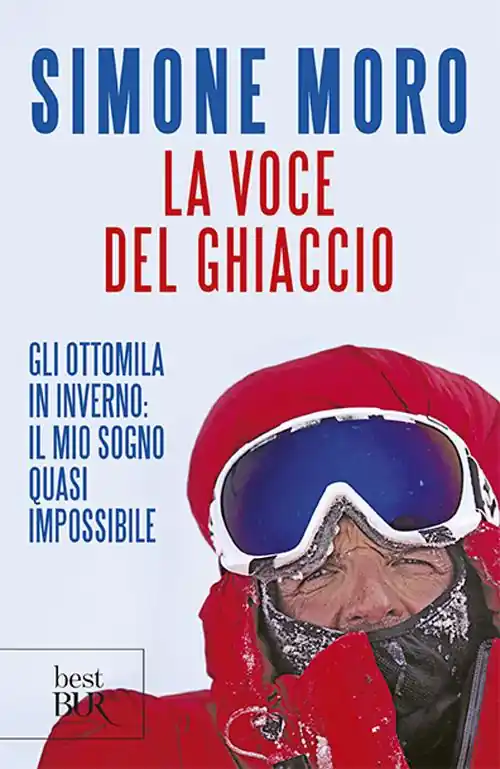 La voce del ghiaccio. Gli ottomila in inverno il mio sogno quasi impossibile Non Perdere