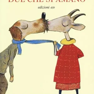 Due che si amano. Ediz. illustrata Compra Oggi Stesso