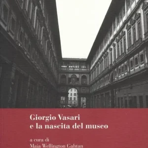 Giorgio Vasari e la nascita del museo Promo Stagionale