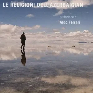 Non Perdere Le religioni dell‘Azerbaigian