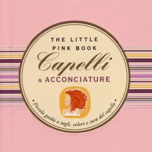 Capelli & acconciature. Piccola guida a tagli, colori e cura del capello Popolare