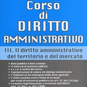 Corso di diritto amministrativo. Vol. 3 Il diritto amministrativo del territorio e del mercato Offerta Lampo