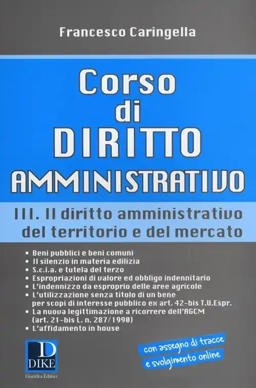 Corso di diritto amministrativo. Vol. 3 Il diritto amministrativo del territorio e del mercato Offerta Lampo