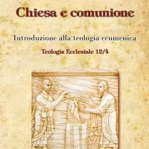 Soddisfatti O Rimborsati Chiesa e comunione. Introduzione alla teologia ecumenica