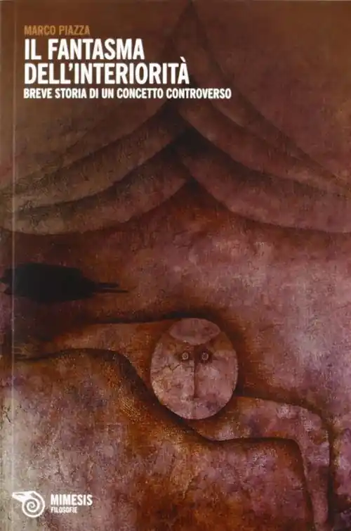Ultime Pezzi Fantasma dell‘interiorità. Breve storia di un concetto controverso
