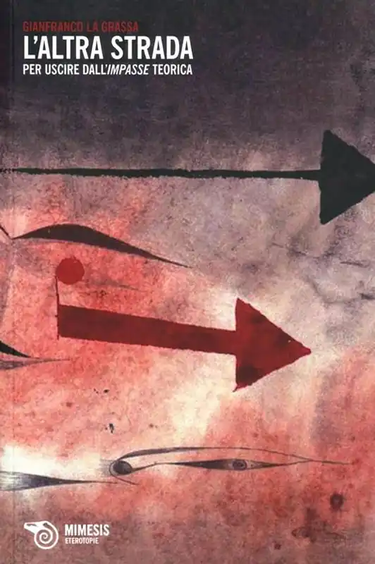 Solo Oggi L‘altra strada. Per uscire dall‘impasse teorica