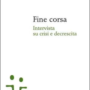 Offerta Lampo Fine corsa. Intervista su crisi e decrescita