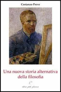Una nuova storia alternativa della filosofia. Il cammino ontologico-sociale della filosofia Compra Online