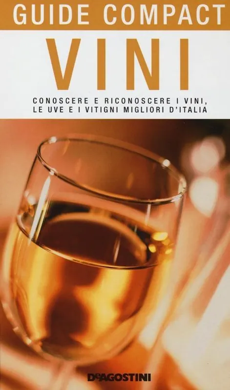 Vini. Conoscere e riconoscere i vini, le uve e i vitigni migliori d‘Italia Occasione